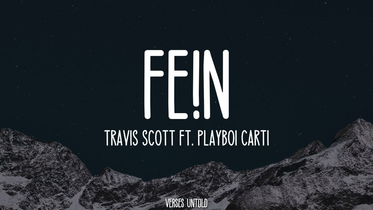 Travis Scott - FE!N (Lyrics) ft. Playboi Carti