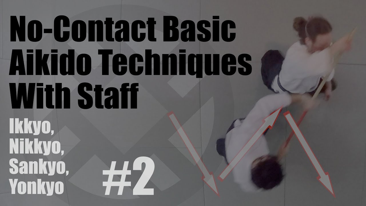 No-contact Basic Aikido Techniques #1 - Ikkyo, Nikkyo, Sankyo, Yonkyo With Jo