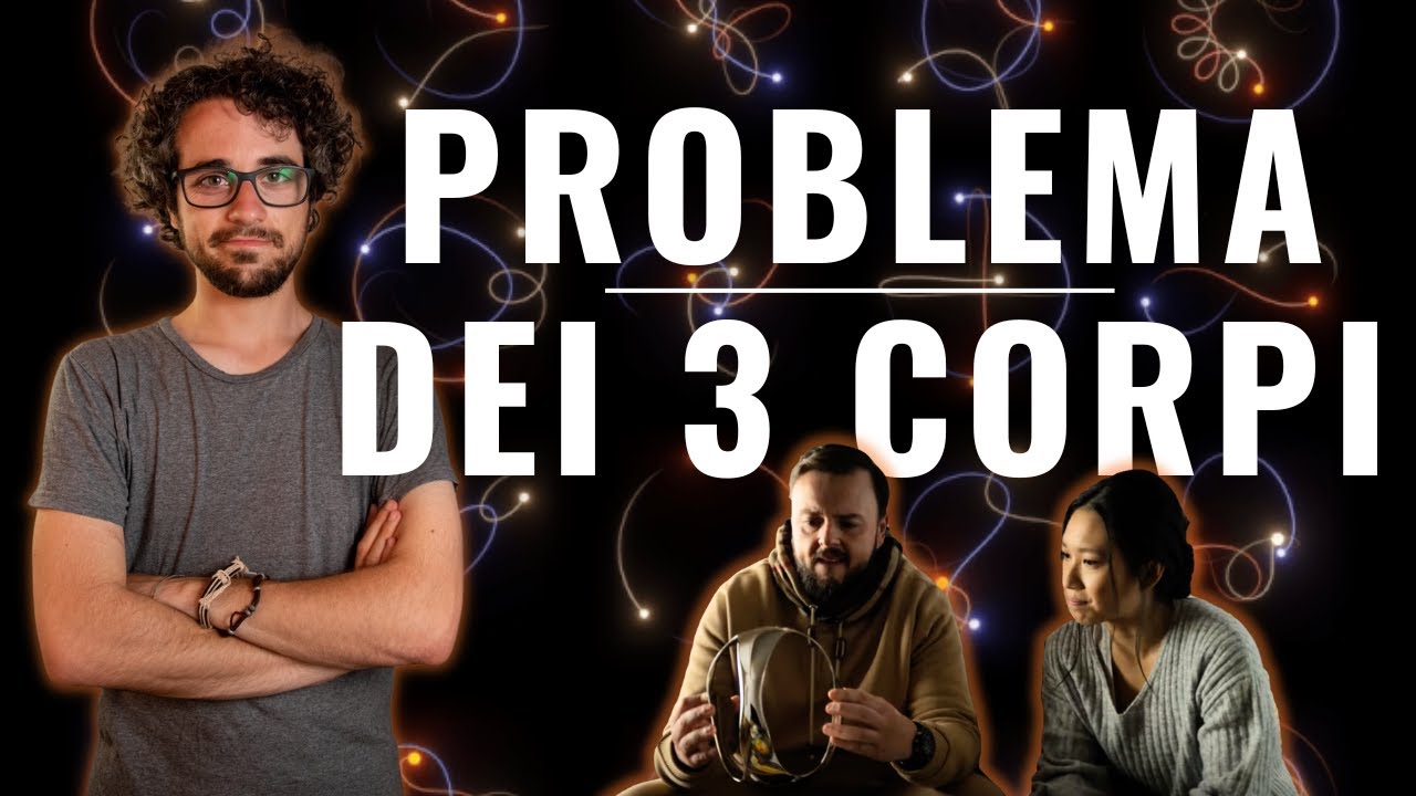 La fisica del Problema dei 3 Corpi