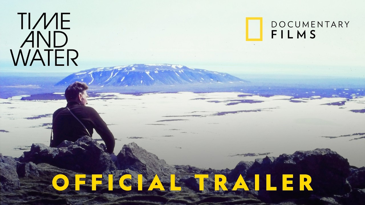 Time and Water | Official Trailer | National Geographic Documentary Films