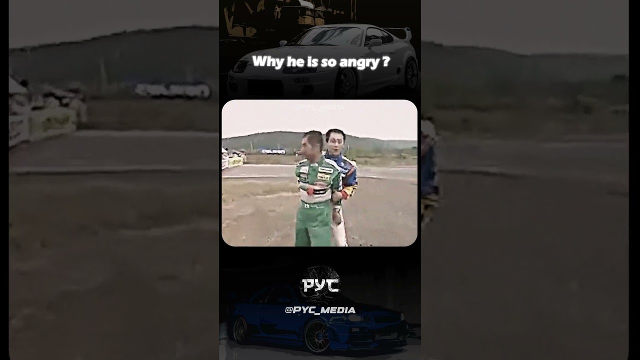 Why he is so angry ? #driftking#KEIICHI#TSUCHIYA#japan #cars #needforspeed #edit #nissan #automobile