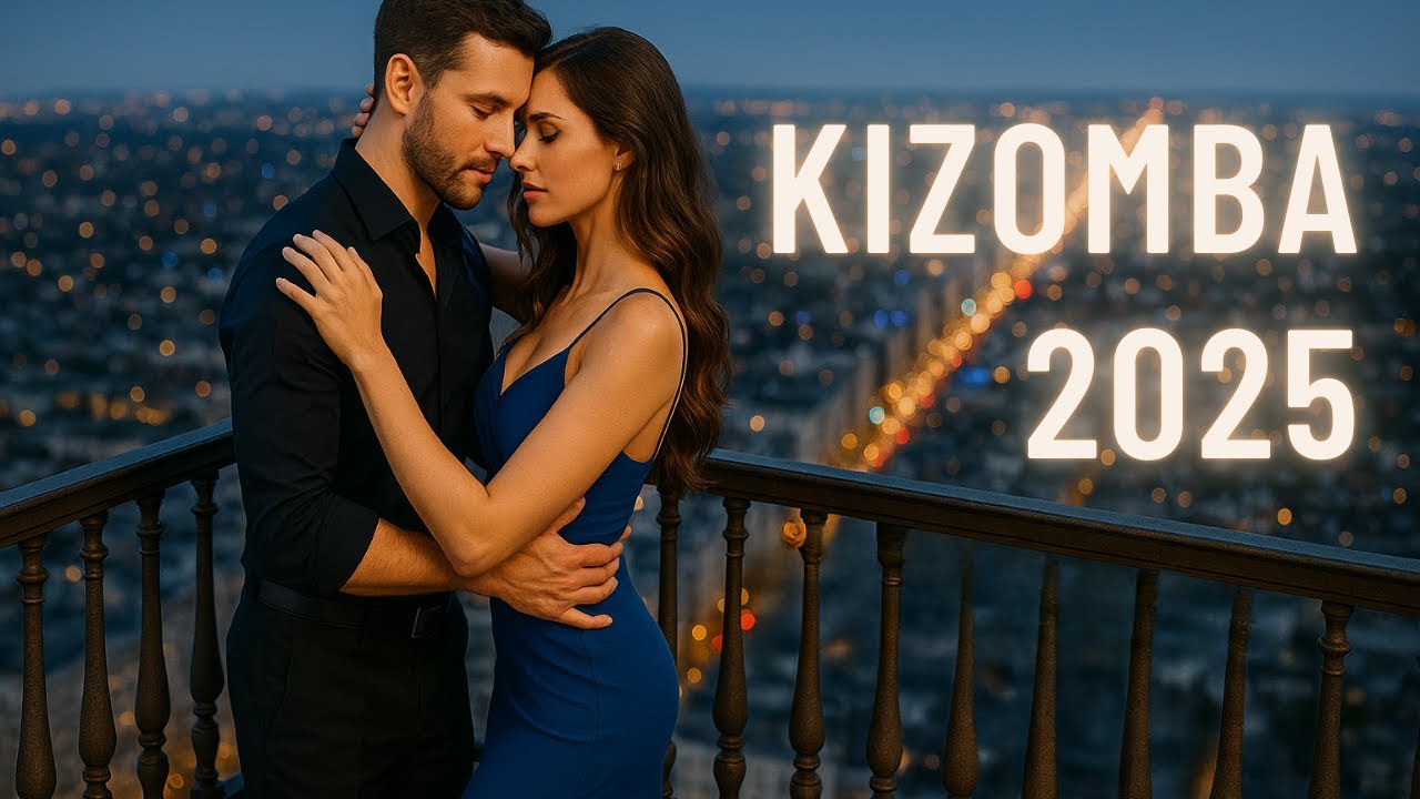 Greatest Kizomba Hits 2025 🌹 The Most Beloved Songs of Today