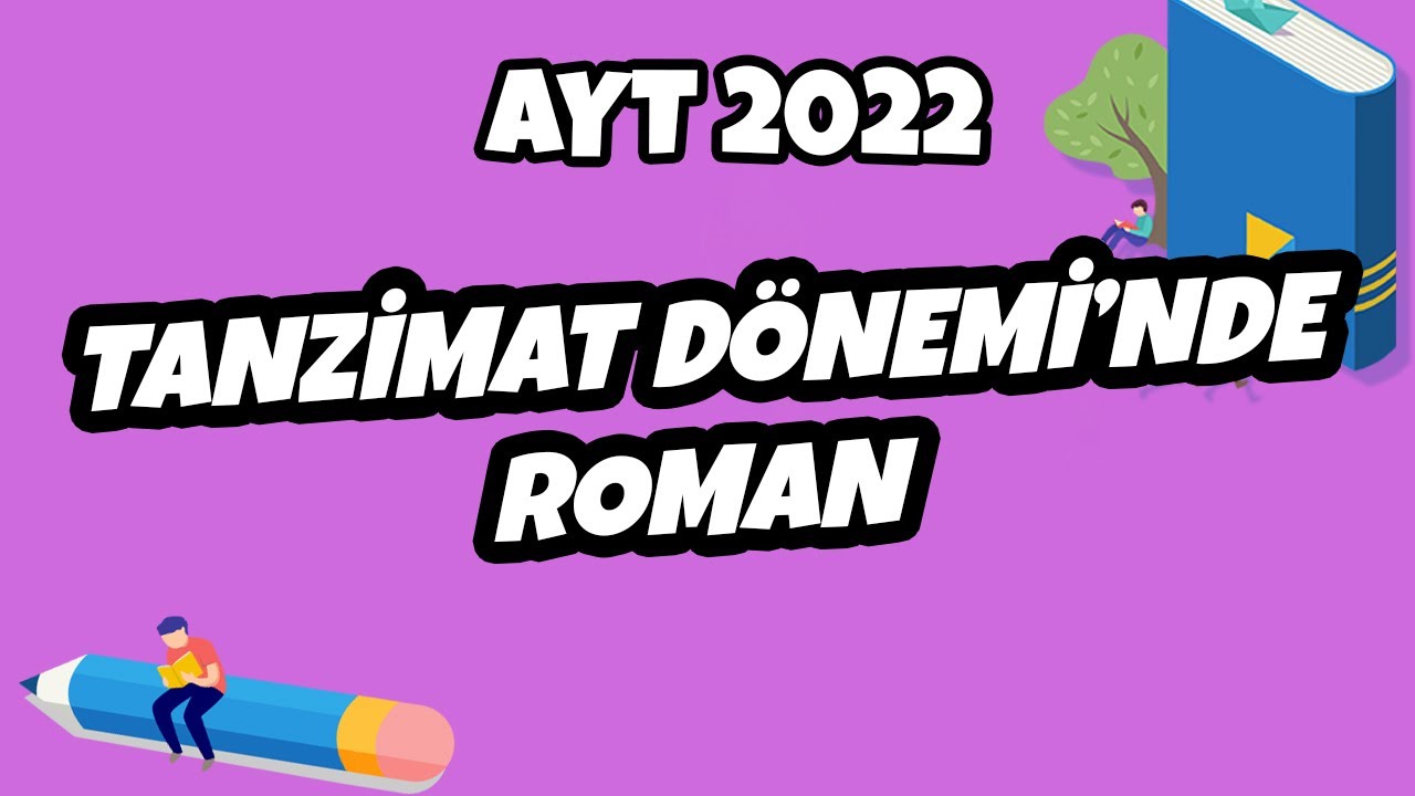 AYT Edebiyat - Tanzimat Dönemi’nde Roman | AYT Edebiyat 2022 #hedefekoş