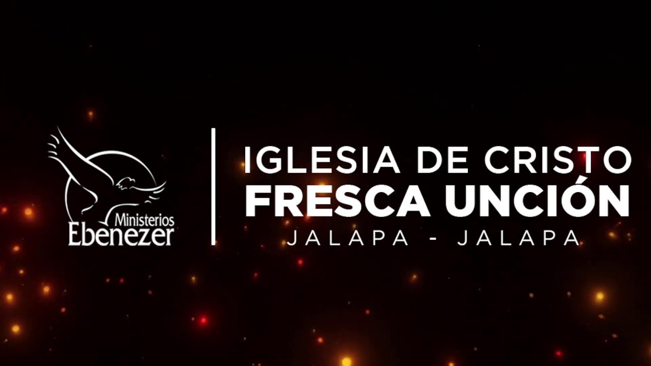 - Alabanza Fresca Unción Jalapa - Jalapa