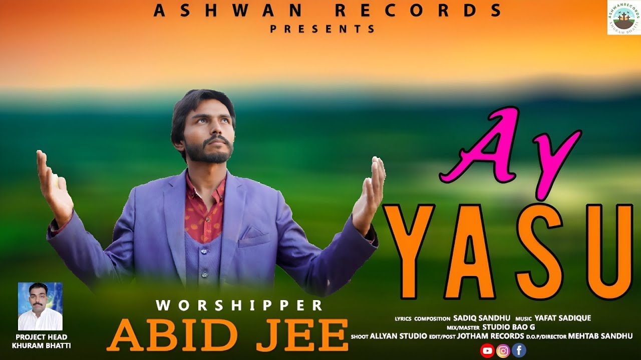New Masihi Geet 2025 | AY YASU | ABID JEE  | Ashwan  Records#blessed #Jesus#2024 #2023 #2022#god