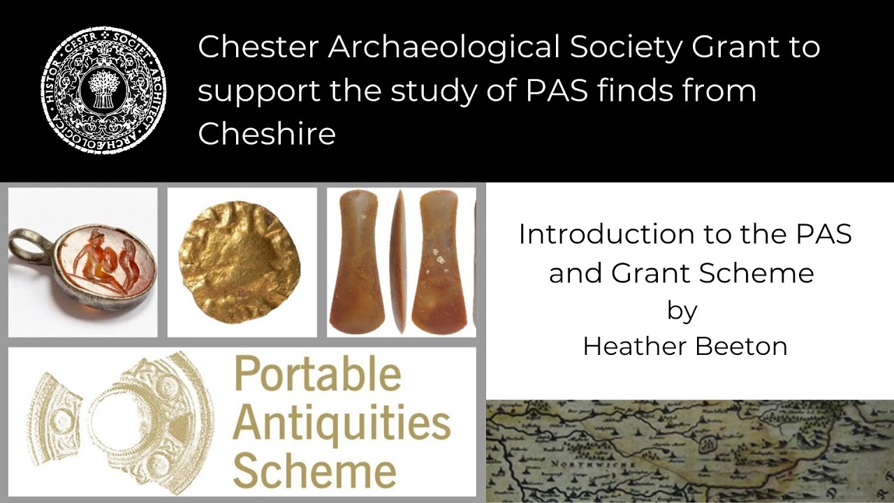 Introduction to the PAS Chester Archaeology Grant Scheme