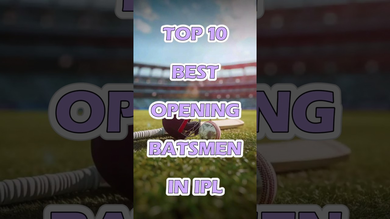 IPL ke Top 10 Dangerous Openers 🏏 | All Time Best