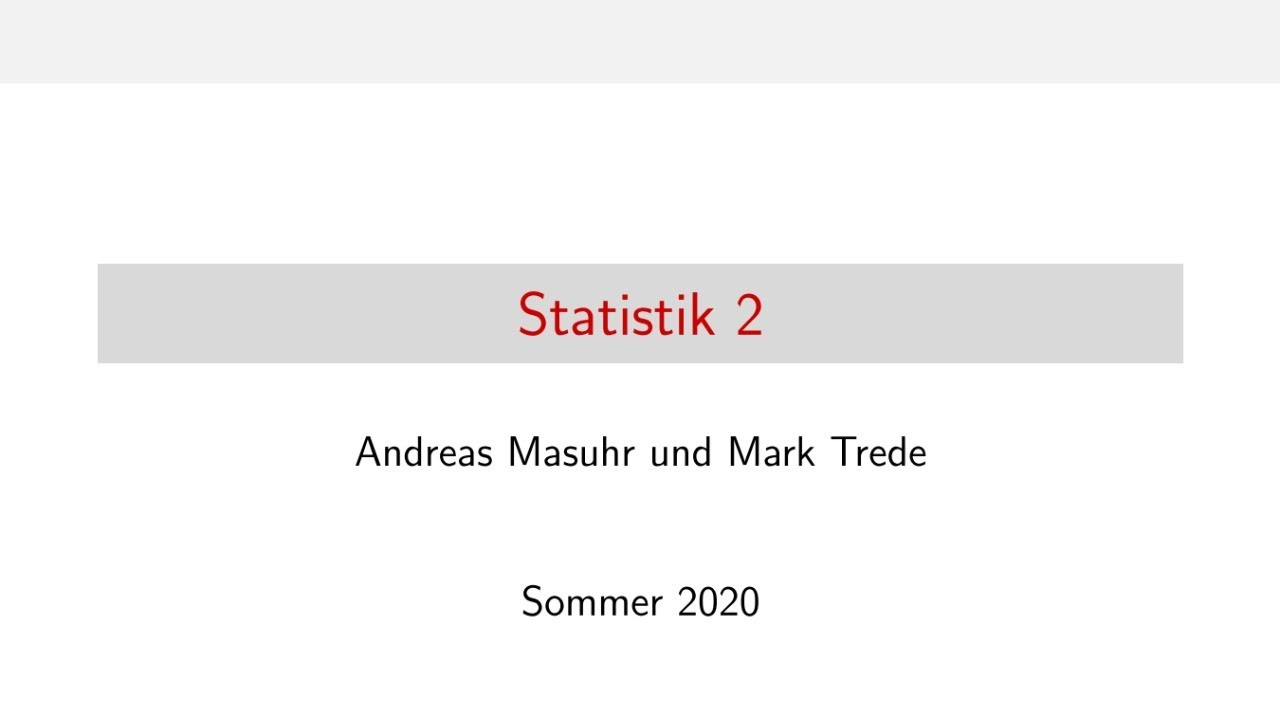 Statistik 2 Sommersemester 2020 Trede/Masuhr 5. VL