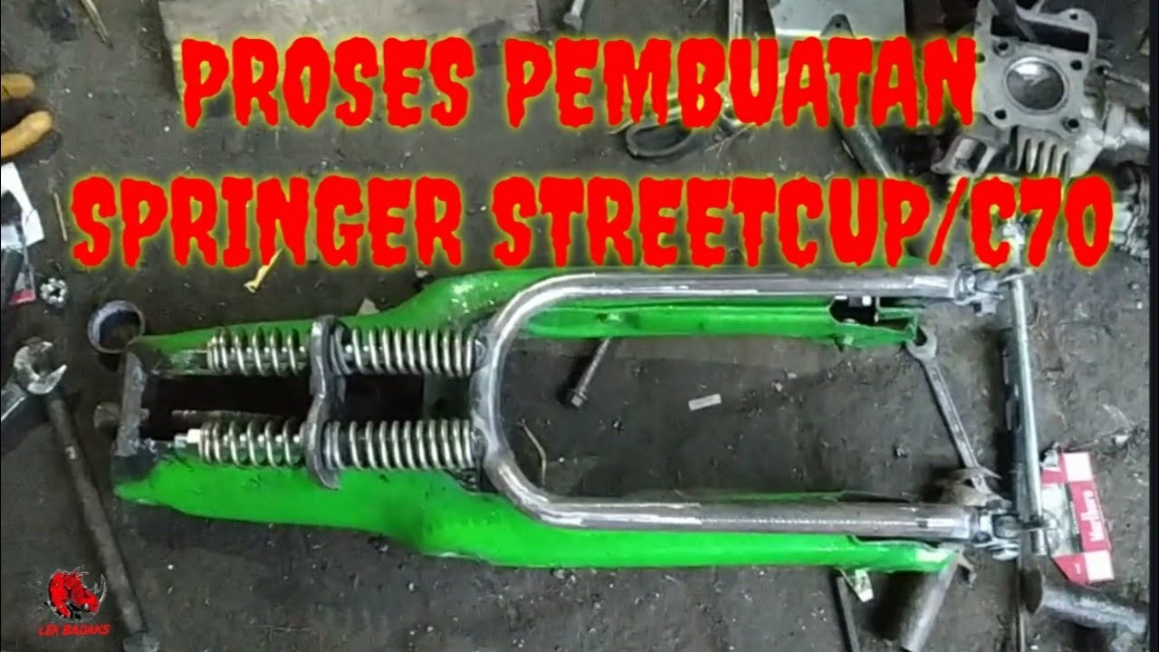 #KASTEMMOTOR#STREETCUP#SPRINGERC70#MOTORCUSTOM PROSES PEMBUATAN SPRINGER C70