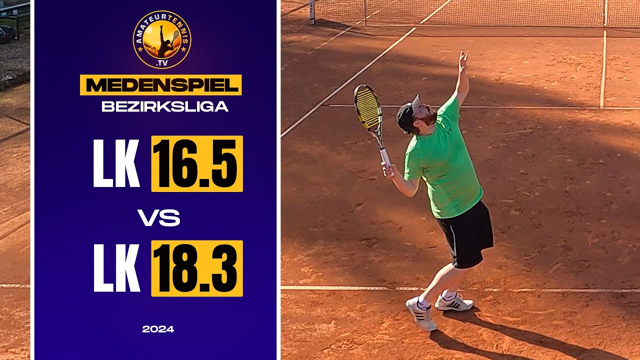 🎾 LK 16.5 vs 18.3 | Medenspiel | 2024 | Bezirksliga | Amateur Tennis | NTRP 3.5