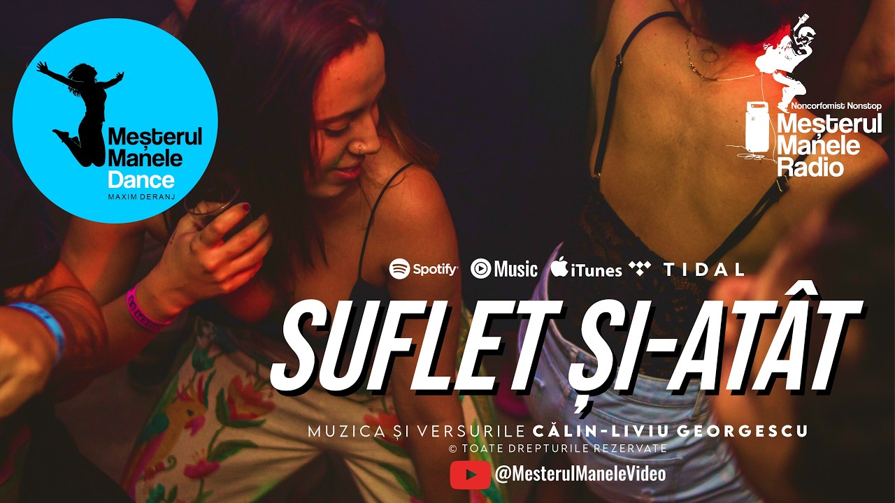 SUFLET ȘI-ATÂT | MEȘTERUL MANELE DANCE - NUMĂRUL UNU ÎN REVOLUȚIA MUZICALĂ DIN ROMÂNIA