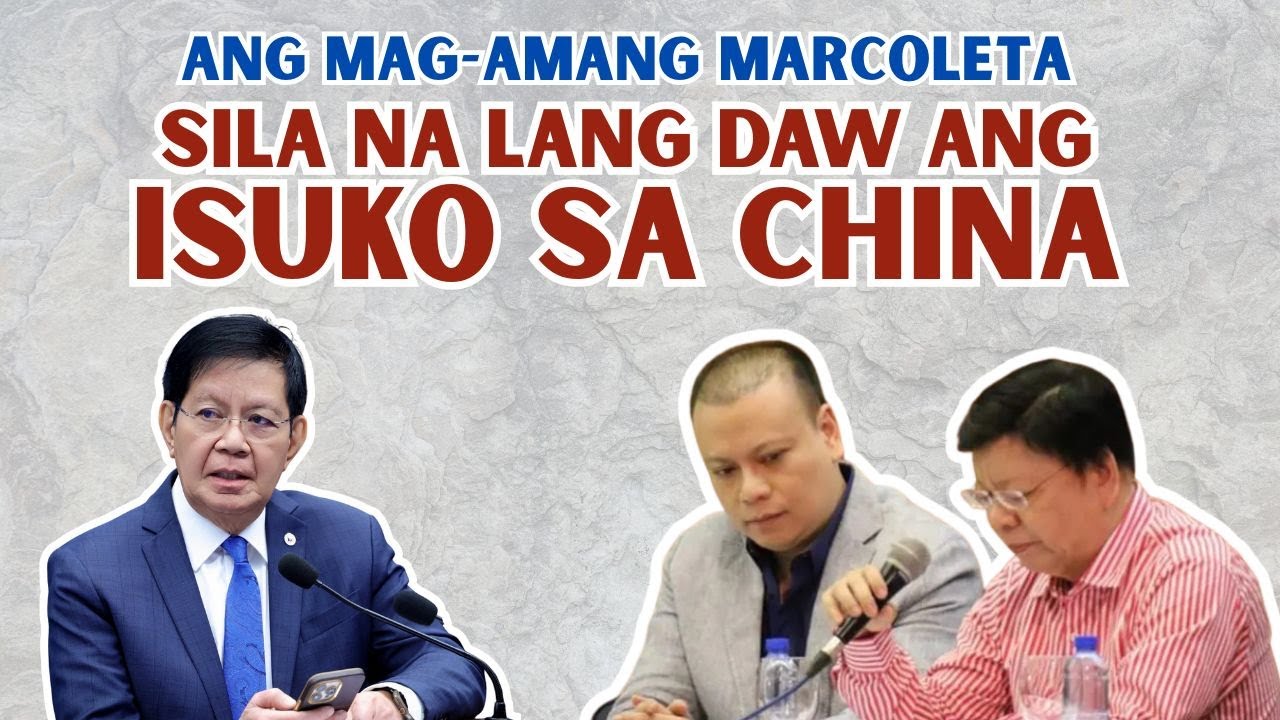 MAG-AMANG MARCOLETA,  SILA LANG  DAW ANG ISUKO SA CHINA
