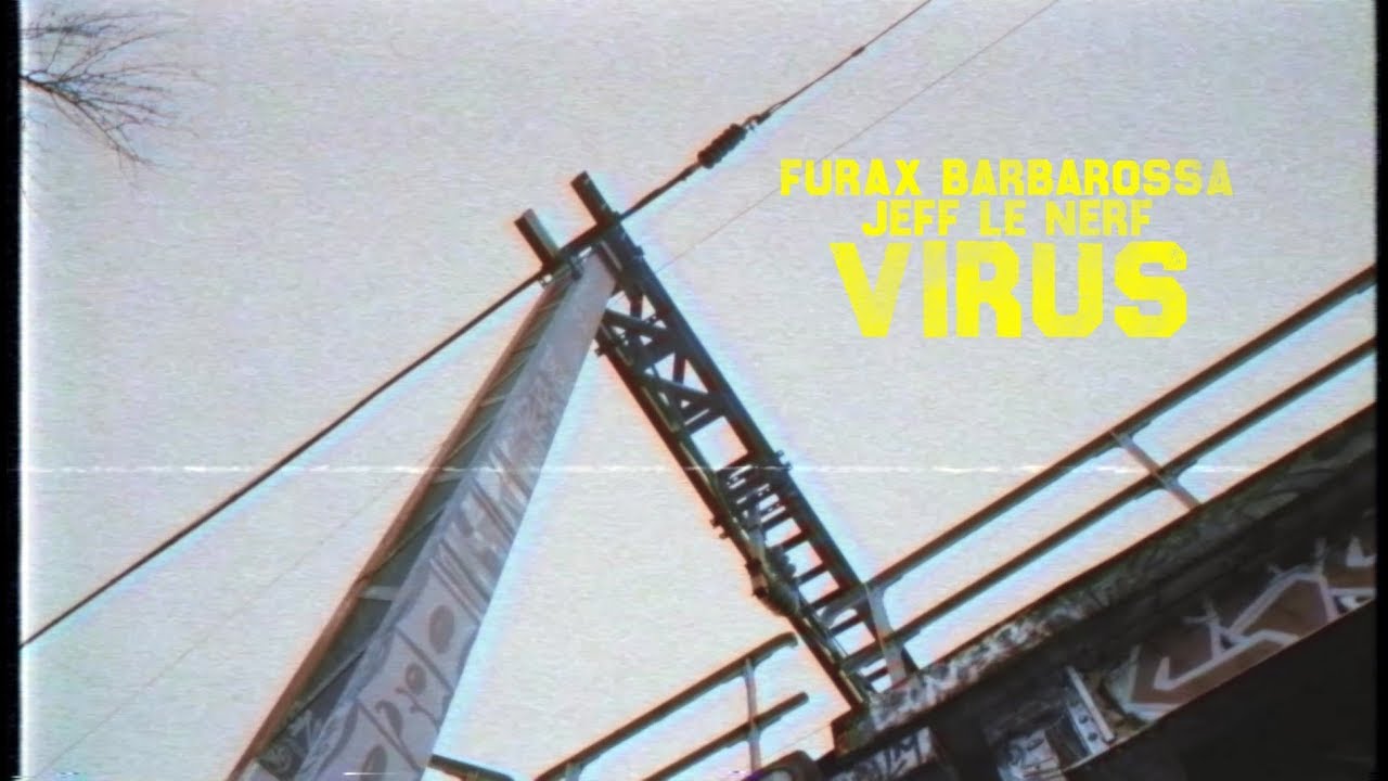 Furax Barbarossa & Jeff le Nerf - Virus ( prod : djrolxx )
