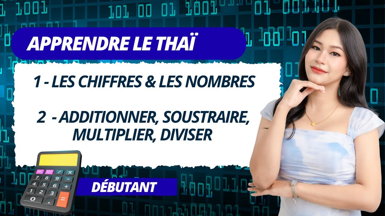 Apprendre les chiffres, les nombres et les calculs en thaï 🇹🇭 | Apprendre le thaï pour les débutants