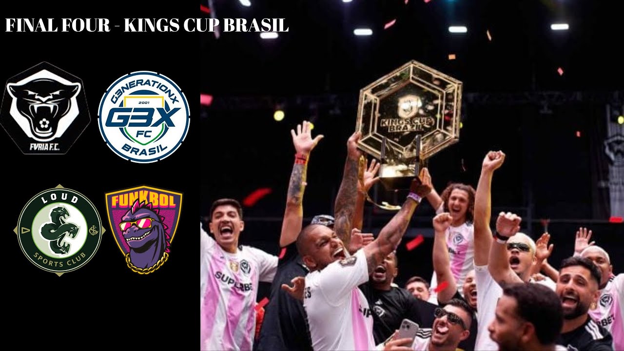 FINAL FOUR - KINGS CUP BRASIL - (FAMOSO 2&ordm;SPLIT)