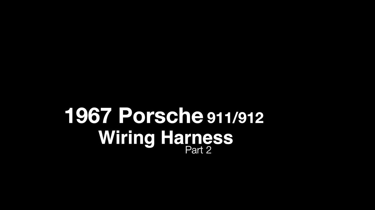 Porsche Wiring harness on a 67 SWB 911/912 Part 2