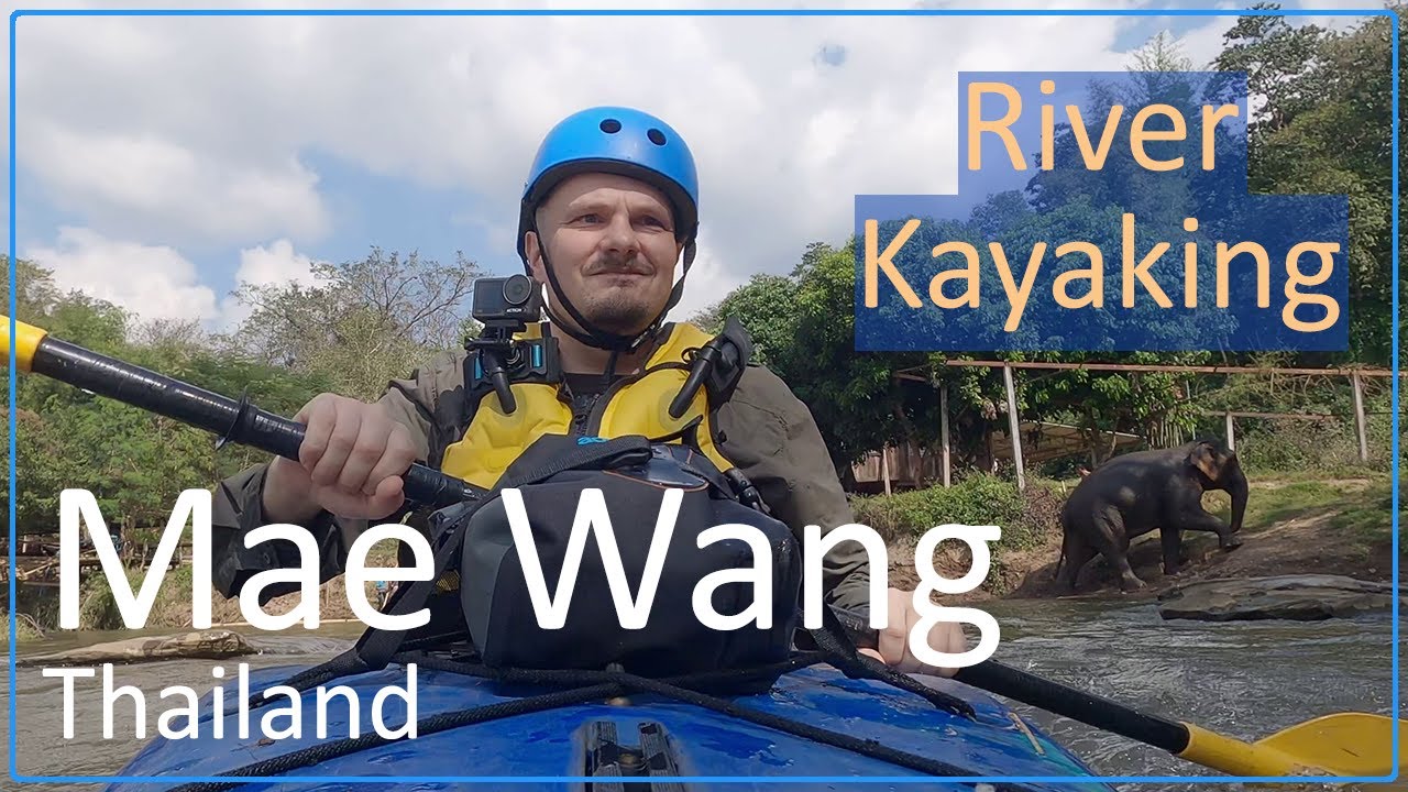 Mae Wang River Kayaking, Chiang Mai, Thailand