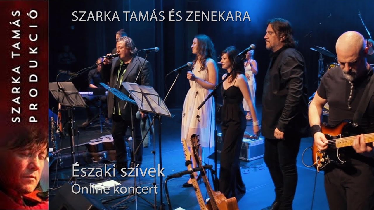 Szarka Tamás és zenekara - Északi szívek | Online koncert