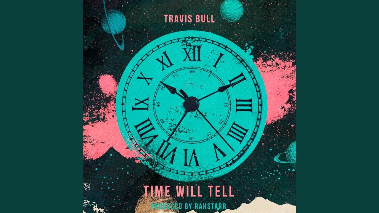 Time Will Tell (Produced by Rahstarr)