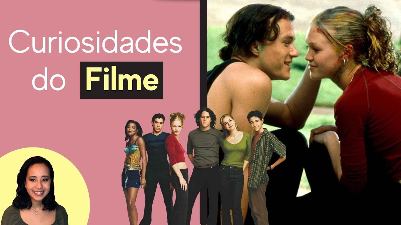 POR TRÁS DO FILME: 10 COISAS QUE EU ODEIO EM VOCÊ