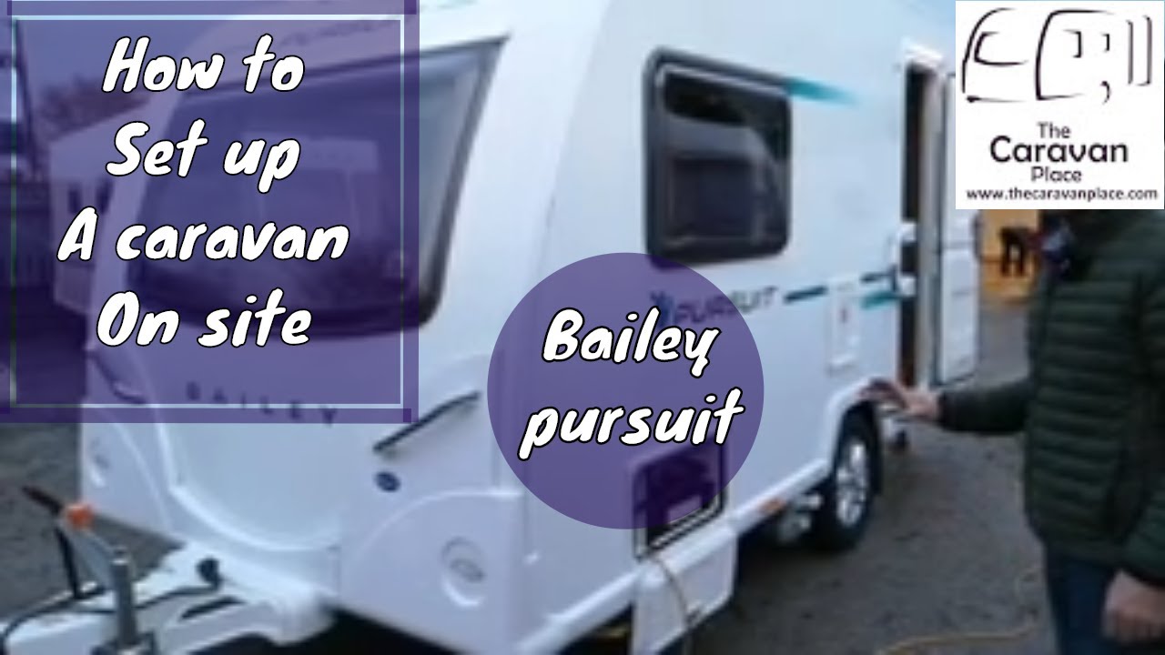 How to set up a caravan on site - Bailey Pursuit 400 2