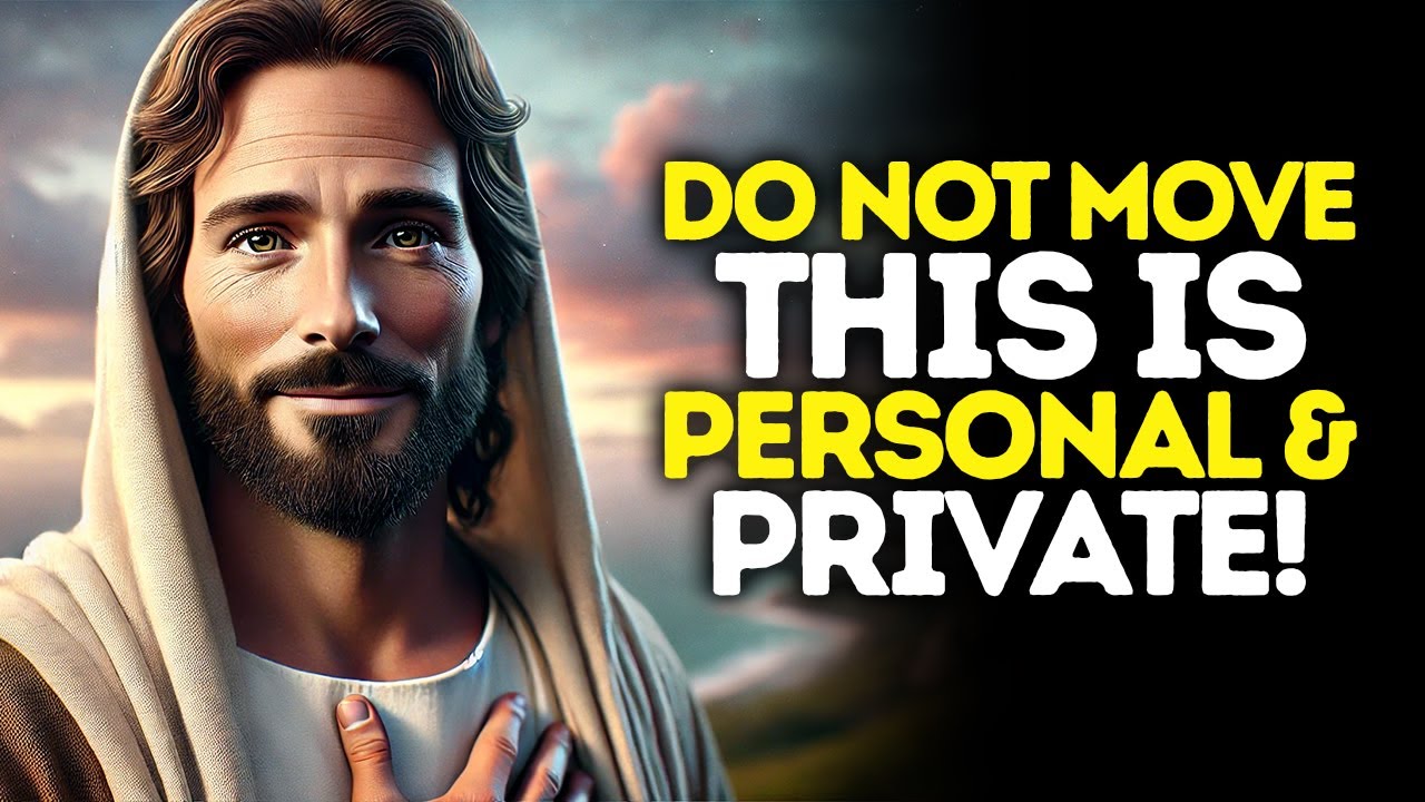 God Says: DO NOT Move &mdash; This Is PERSONAL And PRIVATE | God Message Today | Gods Message Now | God's