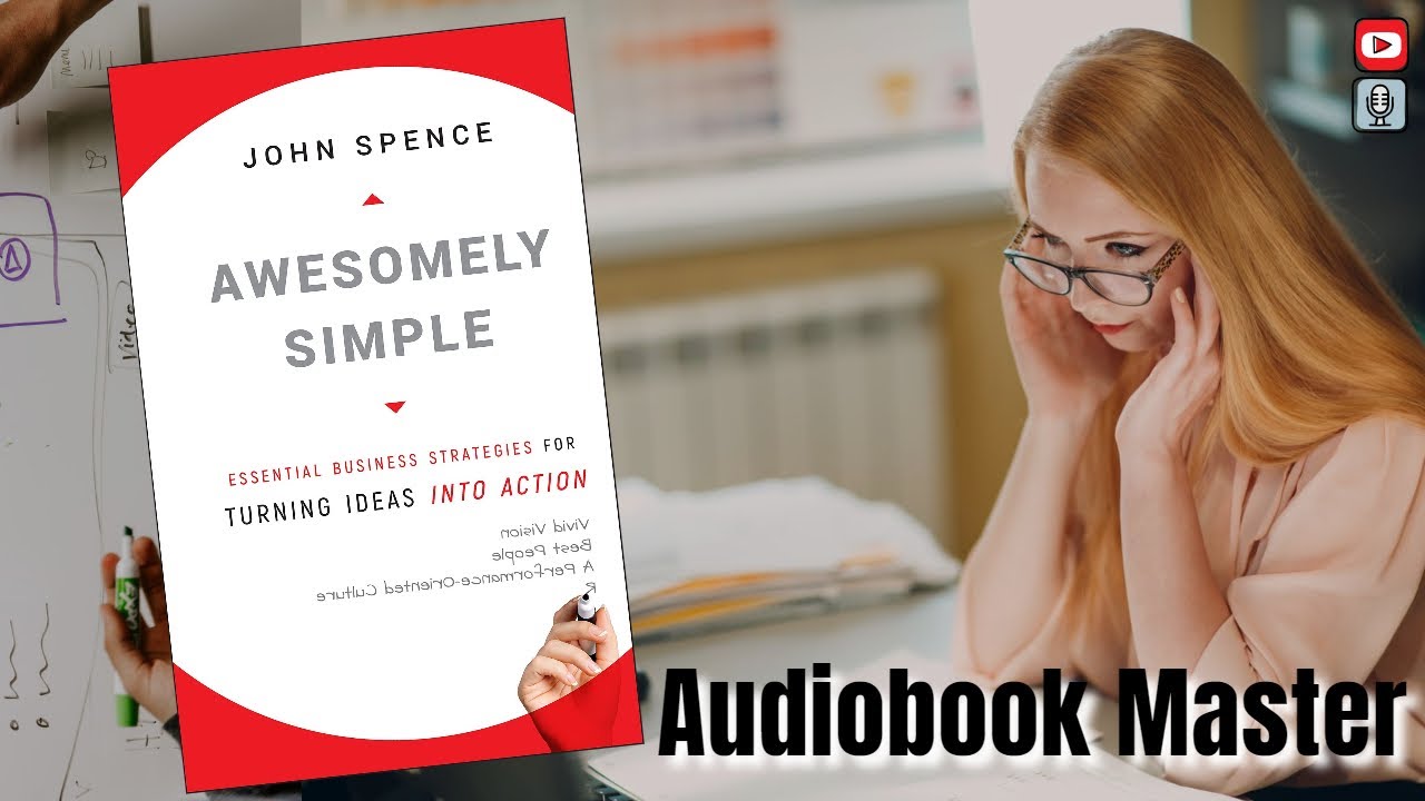 Awesomely Simple Best Audiobook Summary By John Spence