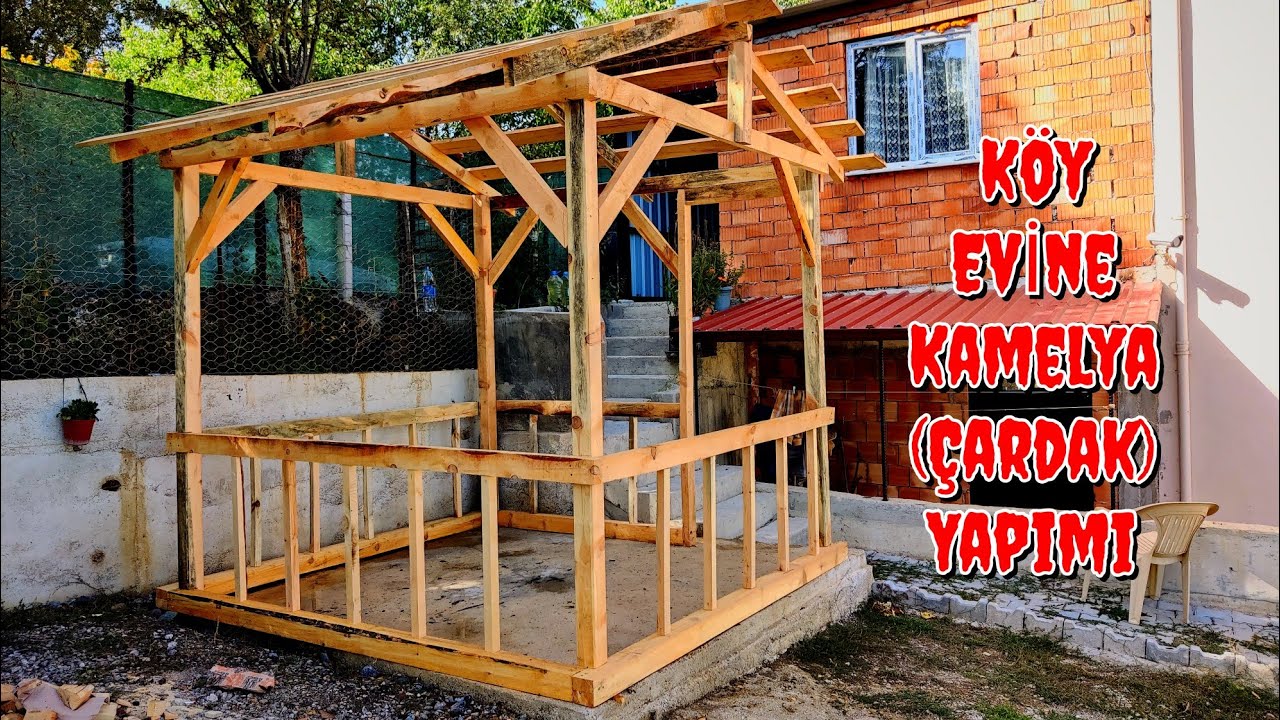 KÖY EVİNE AHŞAP KAMELYA(ÇARDAK) YAPIMI - GAZEBO BUİLD DIY