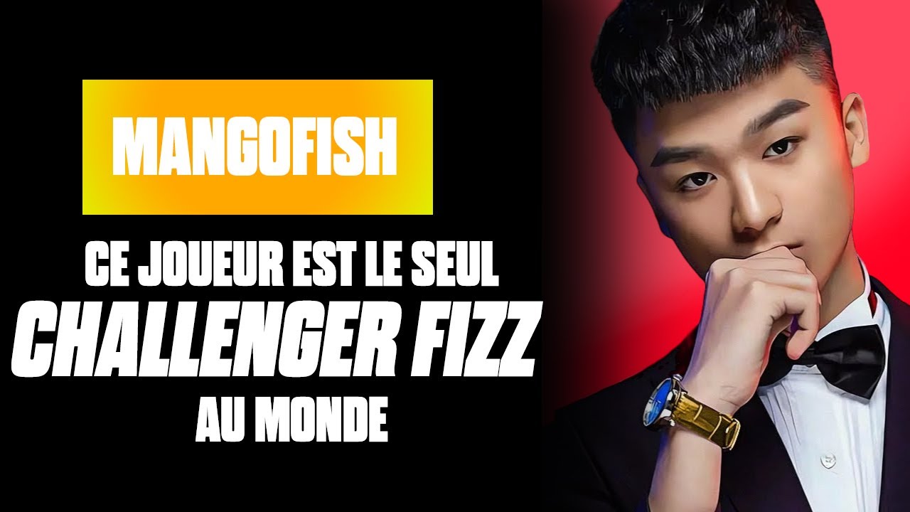 Mangofish : Le meilleur joueur du monde de FIZZ  a des mécanique de BRONZE ?