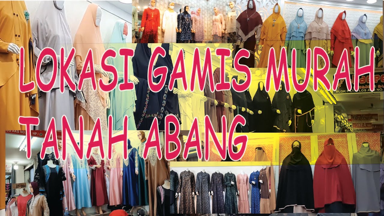 SURGA GAMIS MEWAH MURAH TANAH ABANG BLOK F | MENJELANG PUASA 2021