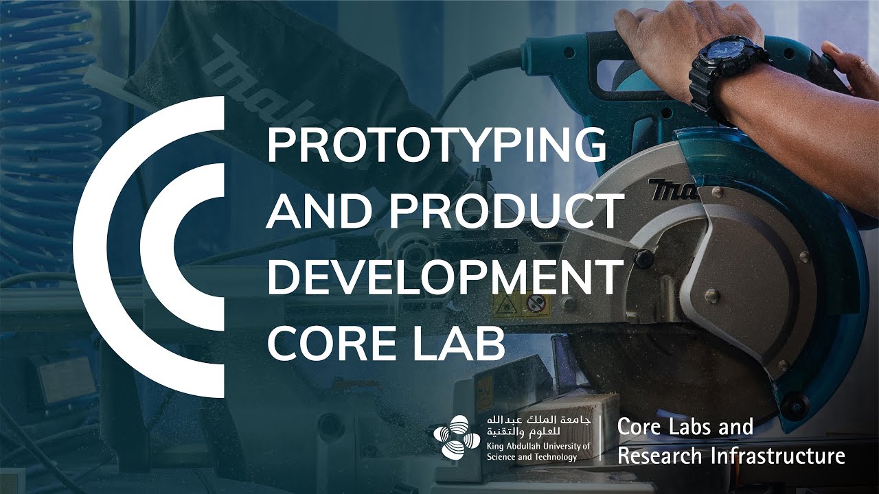 KAUST Prototyping & Product Development Core Lab
