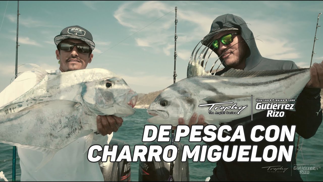 Gutierrez Rizo Presenta | Trophy Episodio 1: De Pesca en Puerto Vallarta con Charro Miguelon.