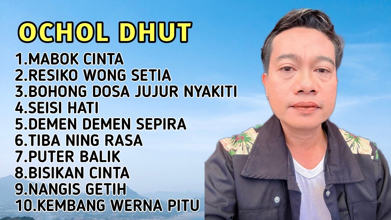 FULL ALBUM OCHOL DHUT TERBARU 2025 MABOK CINTA - SEISI HATI