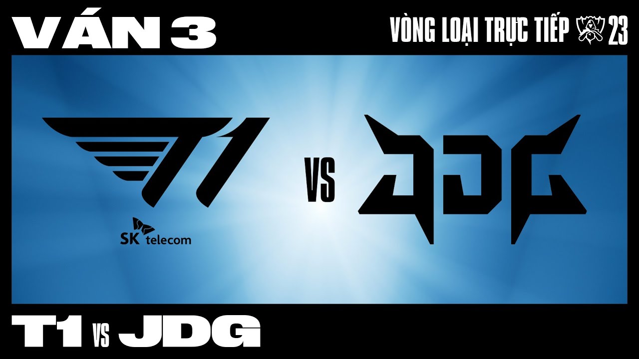 T1 vs JDG | Ván 3 | CKTG 2023 - BÁN KẾT 2