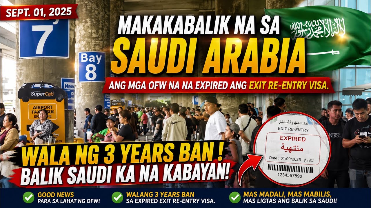 🔴 Wala ng 3 years ban para sa mga na expired ang EXIT RE - ENTRY VISA  galing SAUDI ARABIA || OFW 