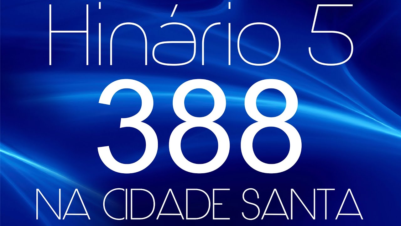 HINO 388 CCB - Na Cidade Santa - HIN&Aacute;RIO 5 COM LETRAS