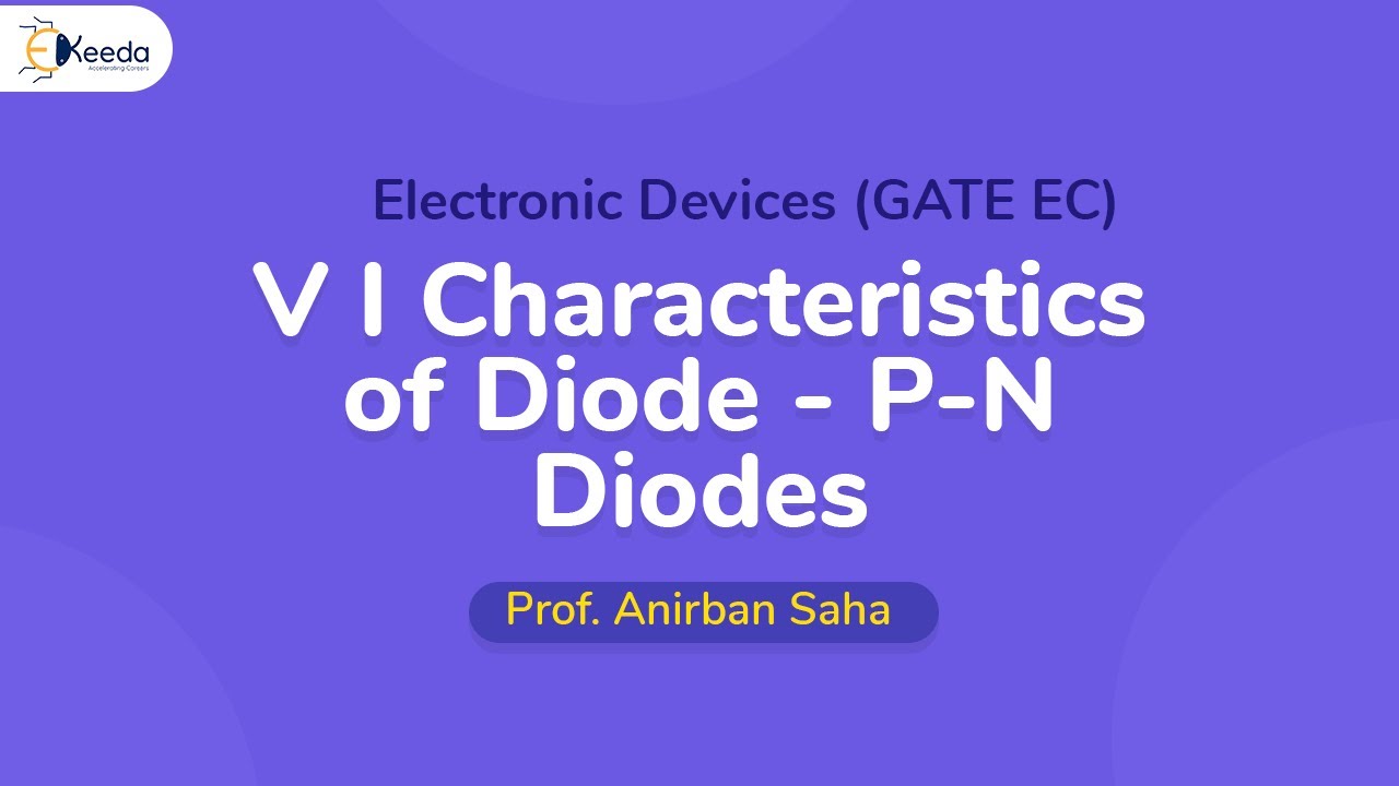 Exploring The V-I Characteristics Of Diodes For GATE Electronic Devices