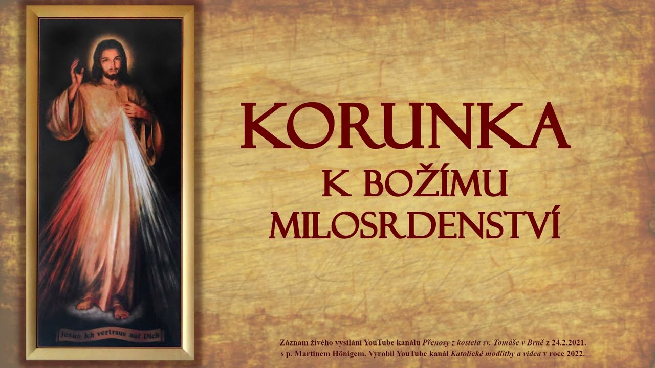Korunka k Božímu milosrdenství (s textem) z kostela sv. Tomáše v Brně