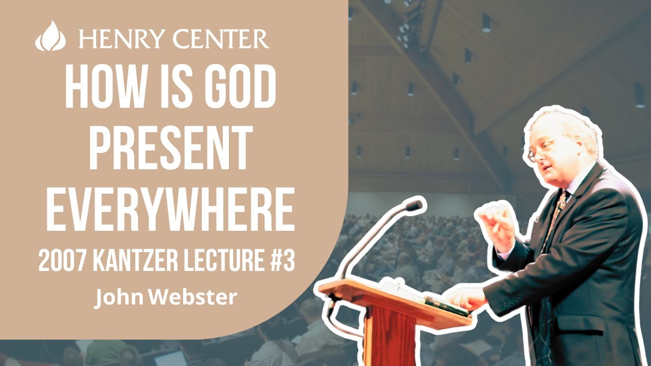 How is God Present Everywhere | John Webster