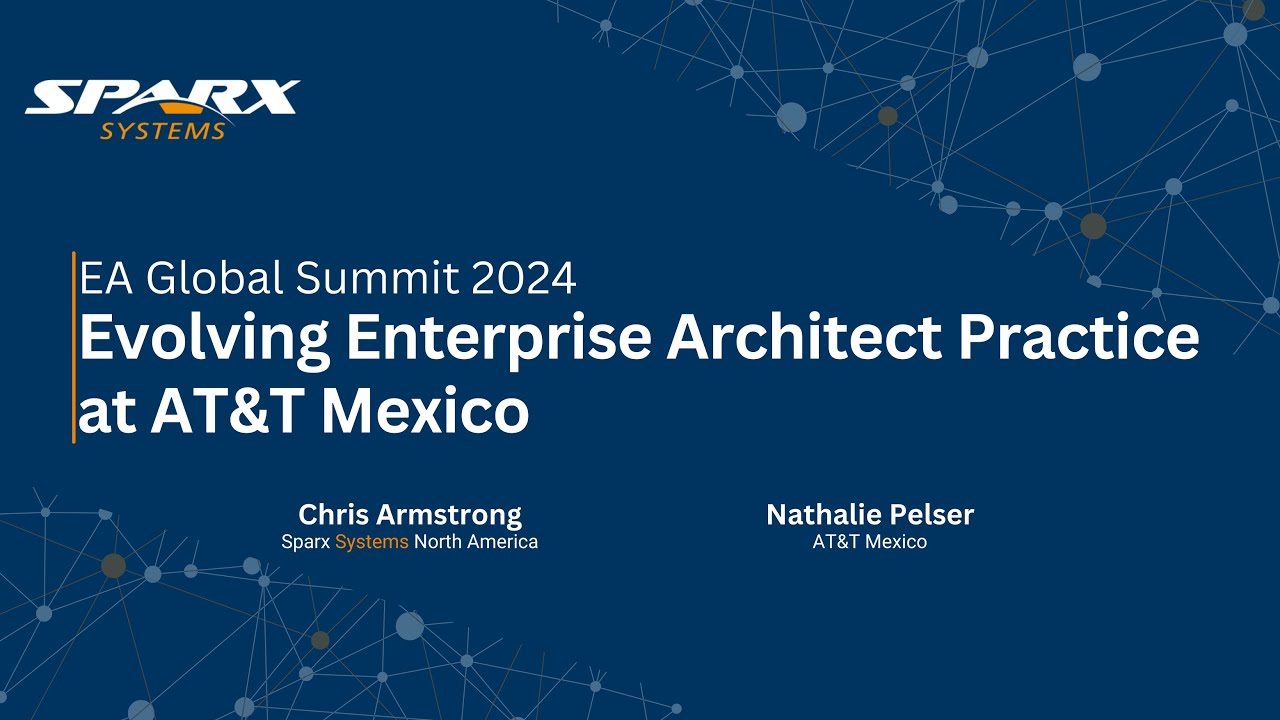 Evolving Enterprise Architect practice at AT&T Mexico | EA Global Summit 2024