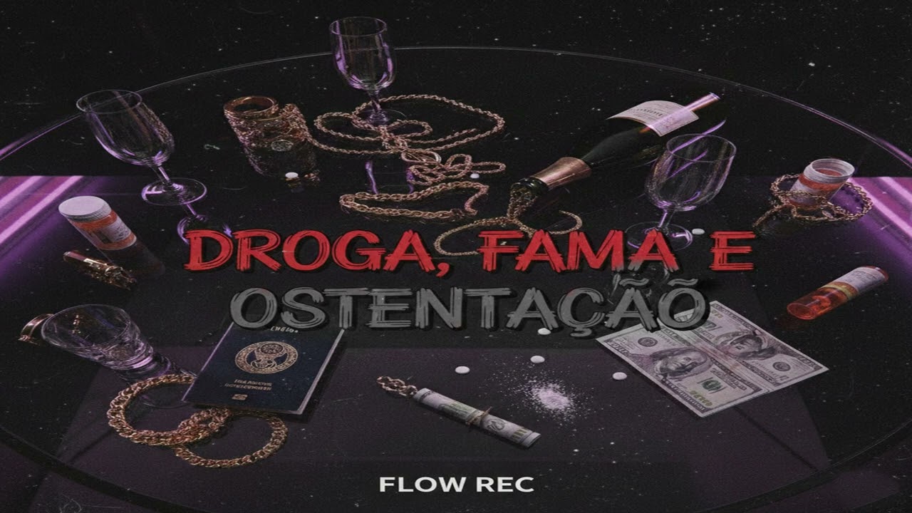 Flow Rec - Droga, Fama e Ostenção