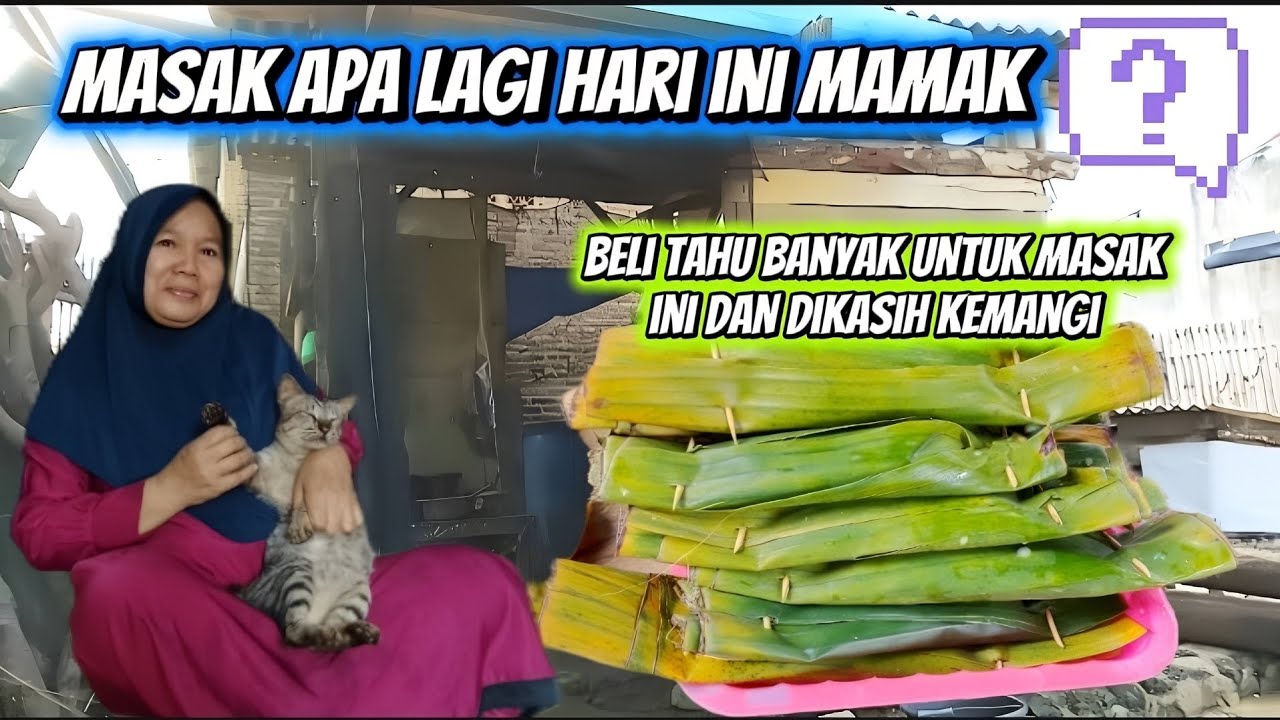 MASAK APA LAGI HARI INI MAMAK