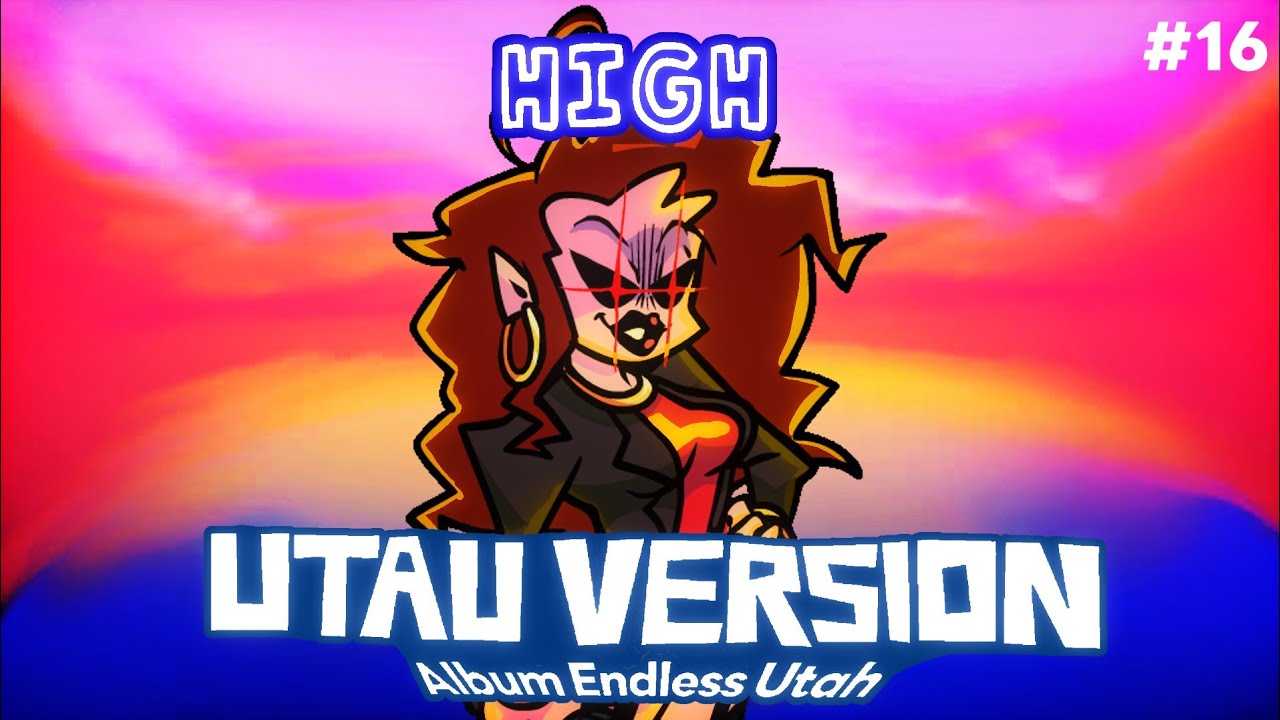 Friday Night Funkin' - High ( UTAU Version )
