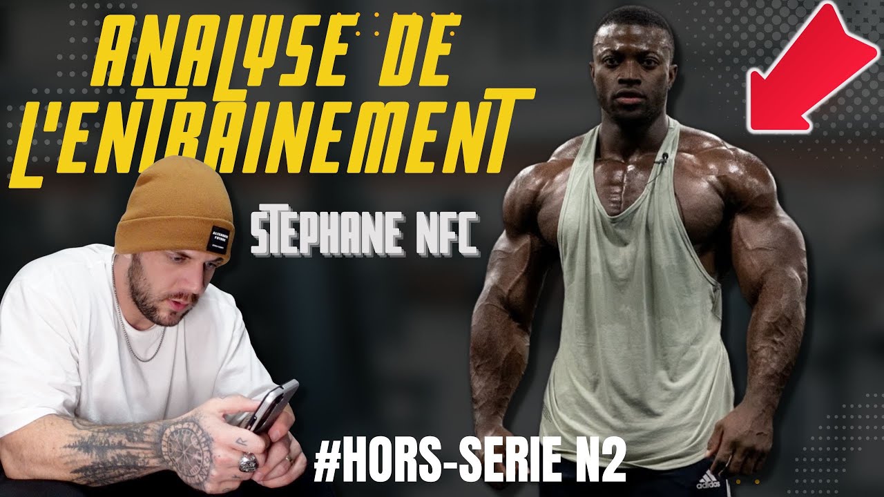 HORS SERIE : ANALYSE DE L'ENTRAINEMENT ft. STEPHANE NFC