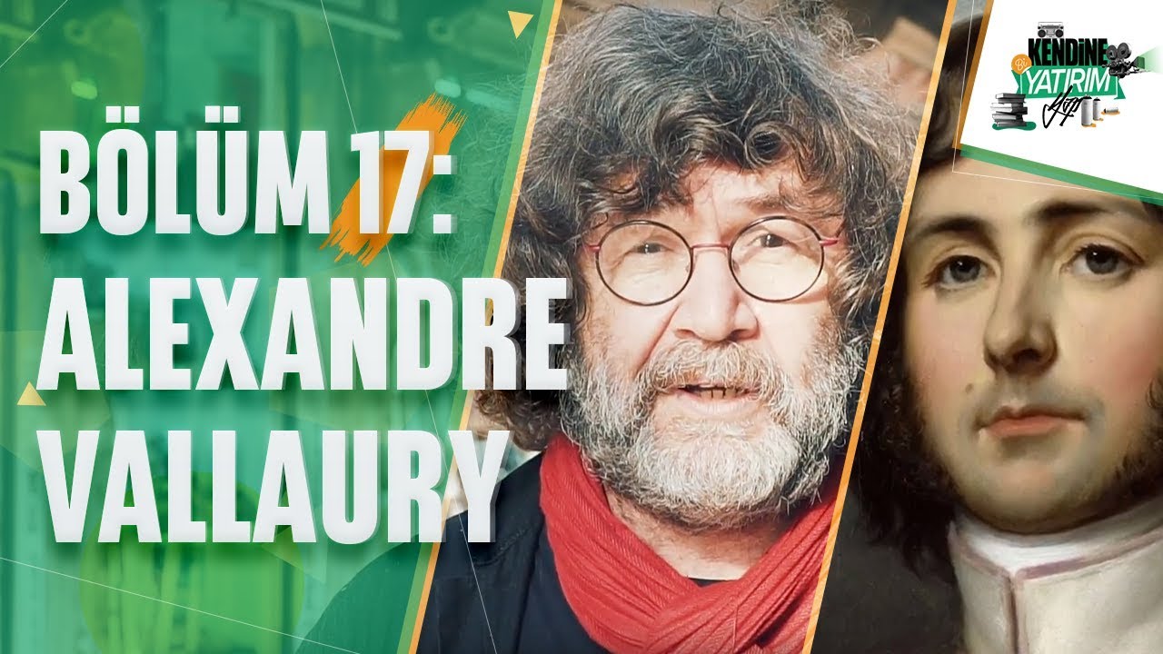 Kendine Bi’ Yatırım Yap – Bölüm 17: Alexandre Vallaury