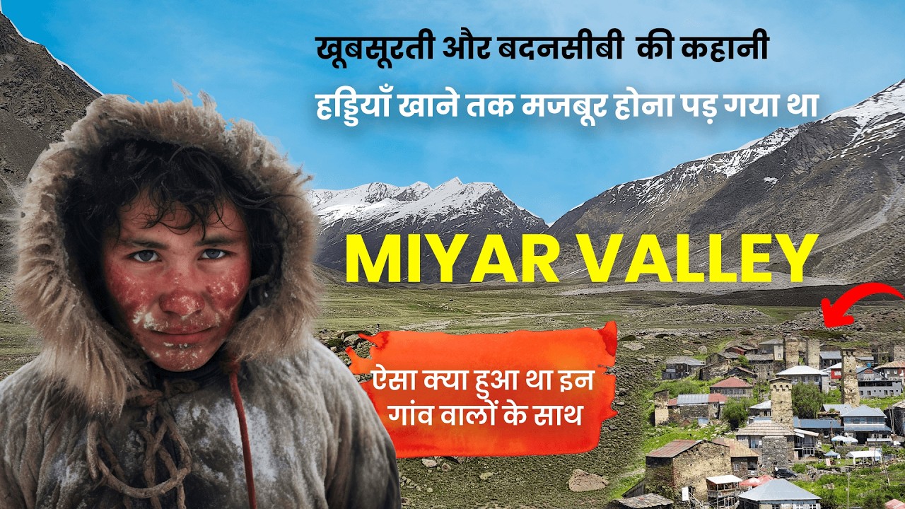 Miyar Valley Lahaul Himachal Pradesh | Natural Beauty & Untold Story of a village migration