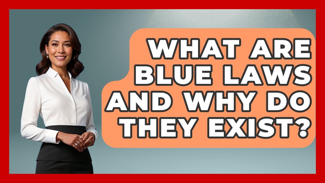 What Are Blue Laws And Why Do They Exist? - You Cant Make This Law Up
