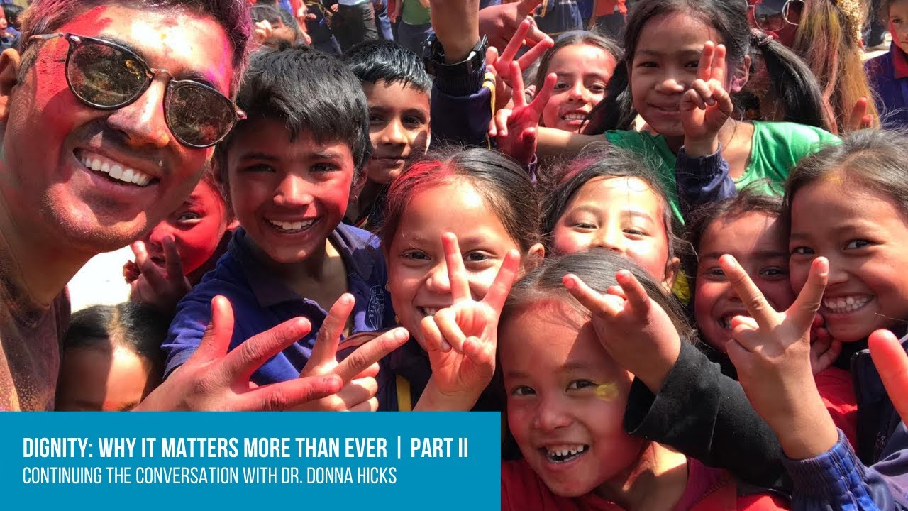 Dr. Donna Hicks: Why Dignity Matters More than Ever | Part II