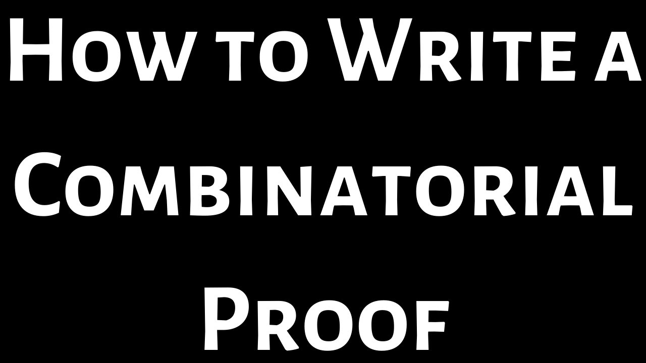 How to Write a Combinatorial Proof
