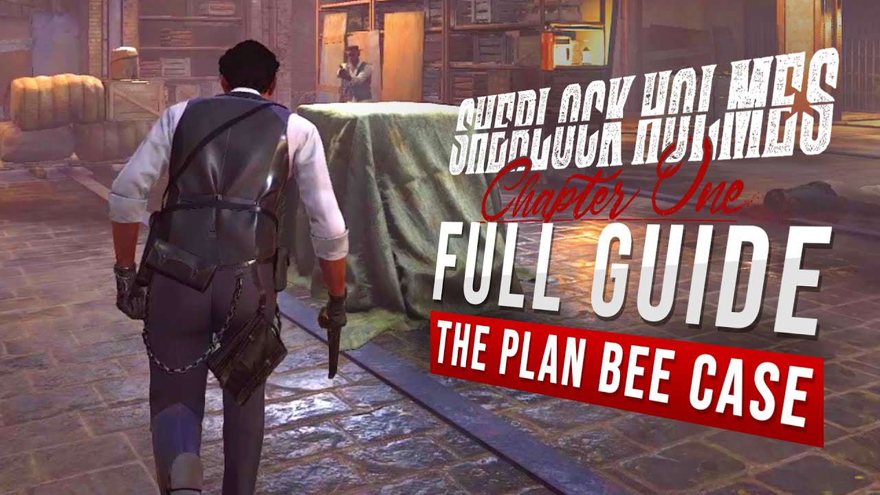 Plan Bee Case Full Guide Walkthrough - Sherlock Holmes Chapter One